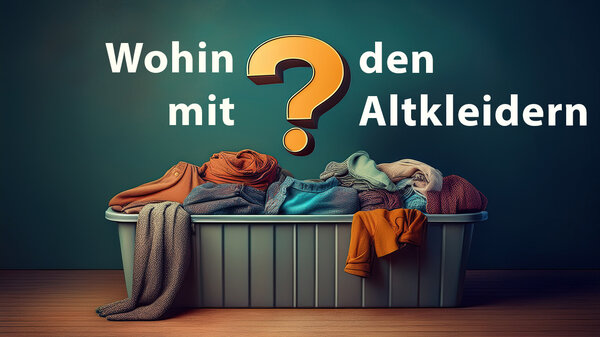 Wohin mit den Altkleidern