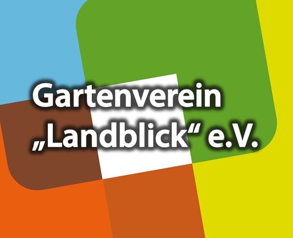 Gartenverein "Landblick" e.V.