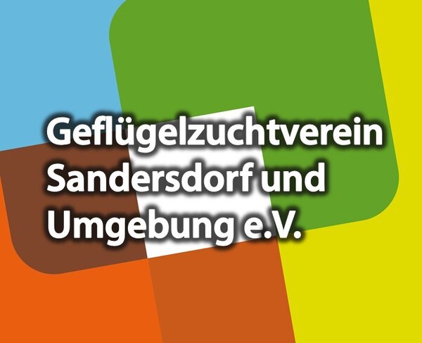 Gefl&uuml;gelzuchtverein Sandersdorf und Umgebung e.V.